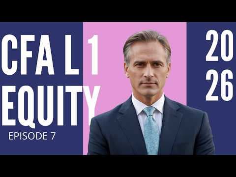 Company Analysis: Forecasting - Module 7 – EQUITY – CFA® Level I 2026 thumbnail
