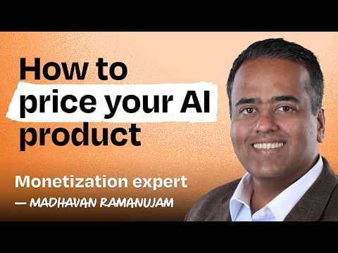Pricing your AI product: Lessons from 400+ companies and 50 unicorns | Madhavan Ramanujam thumbnail