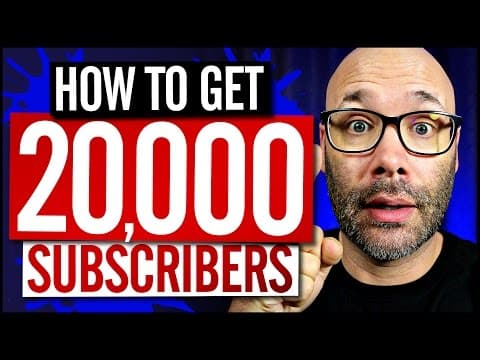 How To Get 20,000 Subscribers on YouTube thumbnail