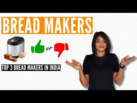 Are bread makers worth it? Best 3 bread and atta makers in India. thumbnail