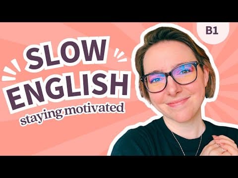 How to stay MOTIVATED when learning English | B1 SLOW ENGLISH • listening practice thumbnail