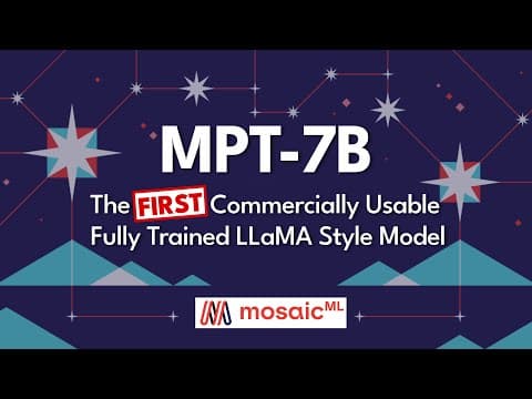 MPT-7B - The First Commercially Usable Fully Trained LLaMA Style Model thumbnail