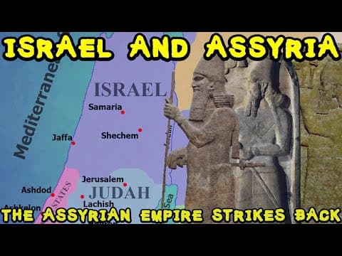 Ancient Israel and Assyria: The Assyrian Empire Strikes Back (Part 2) thumbnail