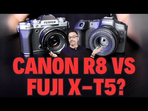 Canon EOS R8 vs Fujifilm X-T5 -- Which Is Right For You? thumbnail