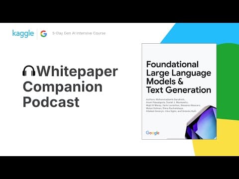 Whitepaper Companion Podcast - Foundational LLMs & Text Generation thumbnail