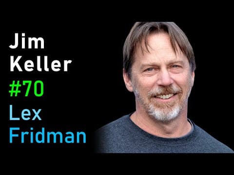 Jim Keller: Moore's Law, Microprocessors, and First Principles | Lex Fridman Podcast #70 thumbnail