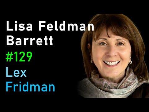 Lisa Feldman Barrett: Counterintuitive Ideas About How the Brain Works | Lex Fridman Podcast #129 thumbnail