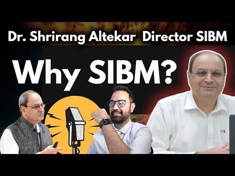 What Differs SIBM From IIMs & Other BSchools ? Ft Dr. Shrirang Altekar Director SIBM Pune thumbnail