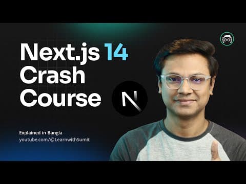 Next JS 14 Crash Course - Next.js Bangla Tutorial 2024 thumbnail