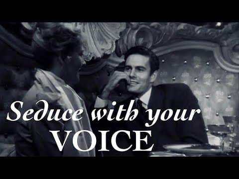 SEDUCE WITH YOUR VOICE: A Lesson in Resonance & Cadence | Public Speaking | The Means of Seduction thumbnail