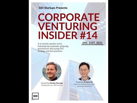 Corporate Venturing Insider #14: Francis Ho @ Samsung Catalyst Fund, Interview by Nicolas Sauvage thumbnail