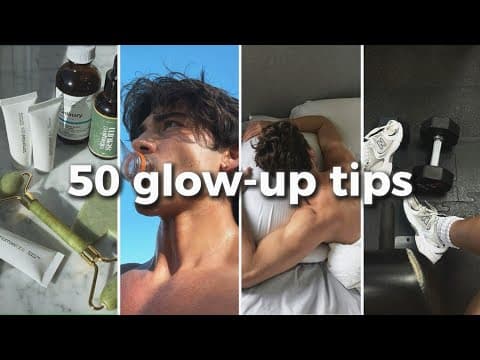 50 Glow-Up Tips in 8 Minutes (Almost No Money Needed) thumbnail