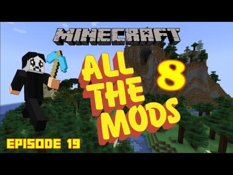 Minecraft - All The Mods 8 - First Playthrough - Episode 19 thumbnail