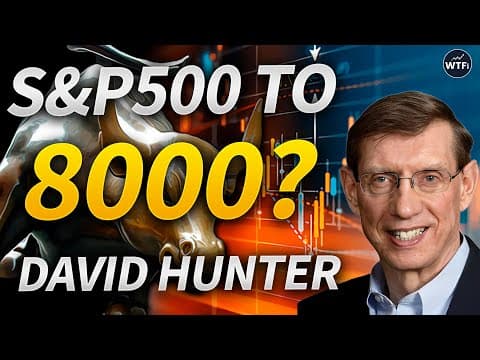 S&P to Melt-Up to 8000 with David Hunter thumbnail