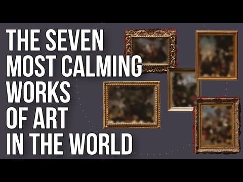 What Are the Most Calming Works of Art? thumbnail