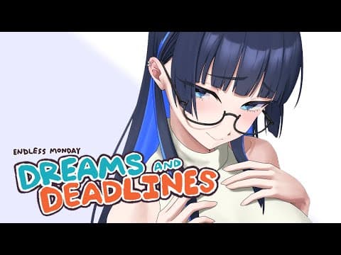 【Endless Monday: Dreams and Deadlines】 Had So Many Dreams... | #2 thumbnail
