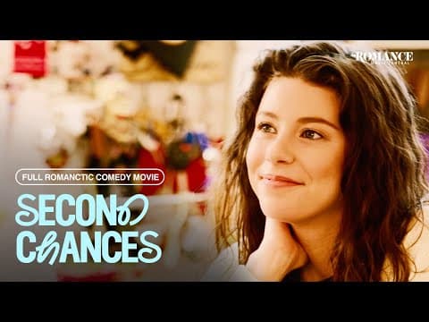 Second Chances | Full Romance Movie | Free HD Romantic Comedy Drama Film | @RomanceMovieCentral thumbnail