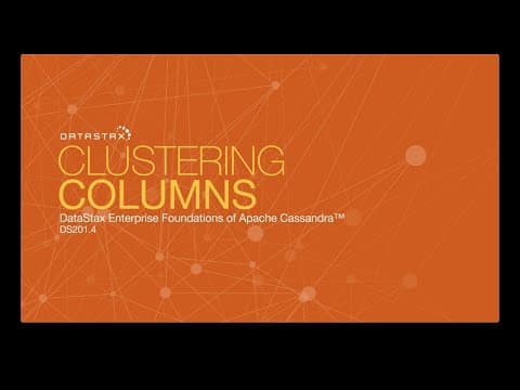 DS201.04 Clustering Columns | Foundations of Apache Cassandra thumbnail