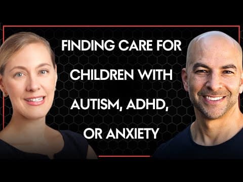 Advice for parents trying to find and evaluate care for children with autism, ADHD, or anxiety thumbnail