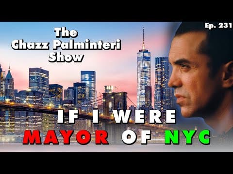 If I Were Mayor of NYC | Chazz Palminteri Show | EP 231 thumbnail