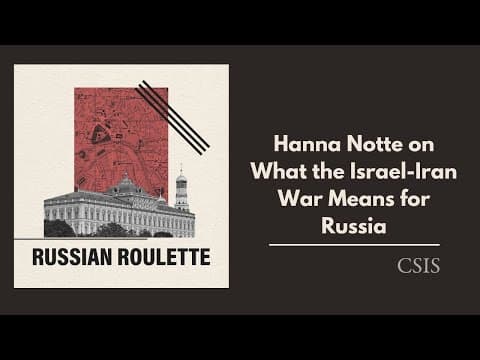 Hanna Notte on What the Israel-Iran War Means for Russia thumbnail