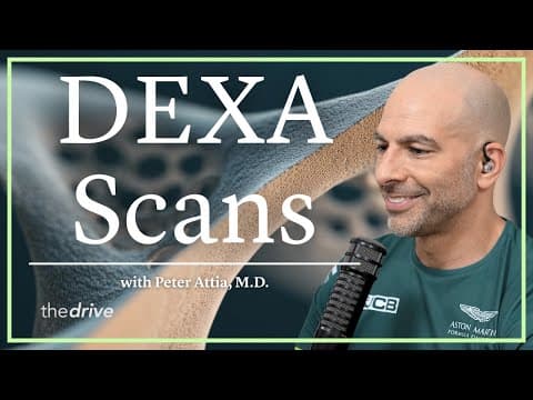 Not All DEXA Scans Are Equal—Here’s What to Look For | Peter Attia AMA 37 thumbnail