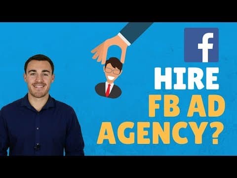 SHOULD YOU HIRE A FACEBOOK ADVERTISING AGENCY? thumbnail