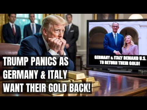 Gold Crisis Ignites — Germany and Italy Want Their Reserves Back From America! US Tariffs Backfire thumbnail