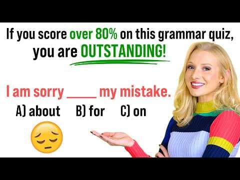 If you score over 80% (12/15) on this grammar test, your English is OUTSTANDING! thumbnail