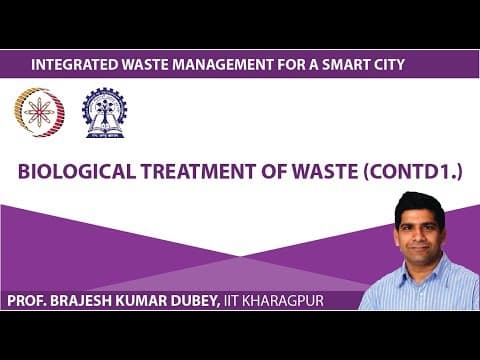 Lecture 30 : Biological Treatment of Waste (Contd1.) thumbnail