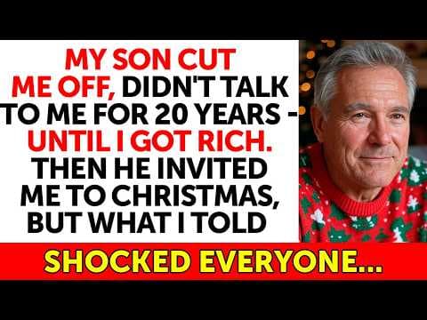 My Son Didn't Talk to Me for 20 Years. But When I Got Rich, He Invited Me to Christmas... thumbnail