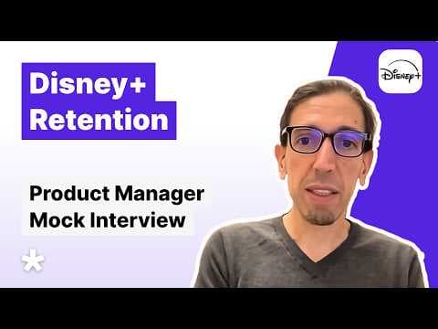 Increase Disney+ Retention | Senior+ Product Manager Execution Mock Interview thumbnail