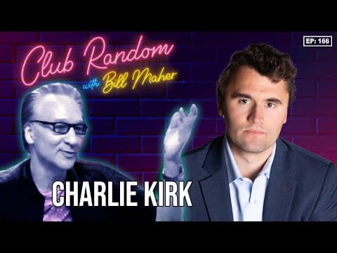 Charlie Kirk | Club Random with Bill Maher thumbnail