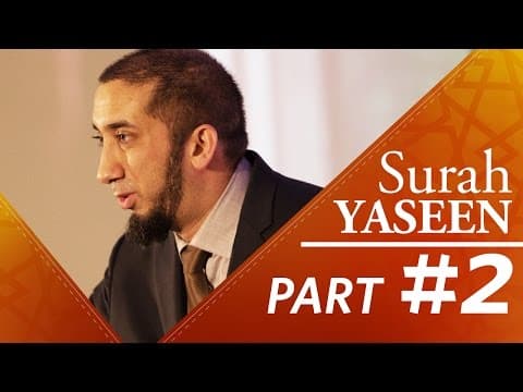 A Perfect Messenger (Surah Yasin) - Nouman Ali Khan - Part 2 thumbnail