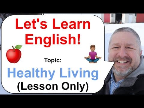 Let's Learn English! Topic: Healthy Living 🍎 🍌 (Lesson Only) thumbnail