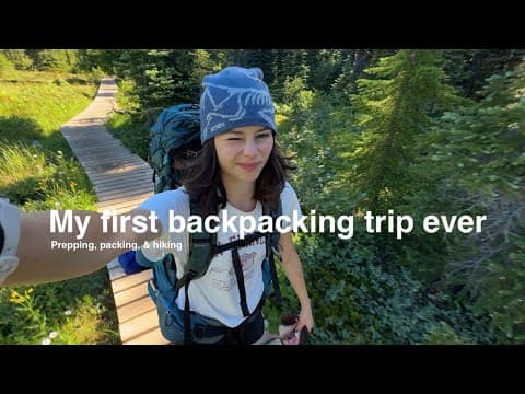 Backpacking for the first time | Packing, Prepping, & hiking! thumbnail
