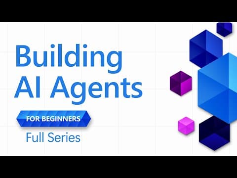 Full Course (Lessons 1-10) AI Agents for Beginners thumbnail