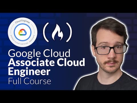 Google Cloud Associate Cloud Engineer Course [2025] - Pass the Exam! thumbnail