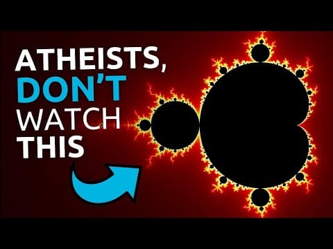The Mandelbrot Set: Atheists’ WORST Nightmare thumbnail