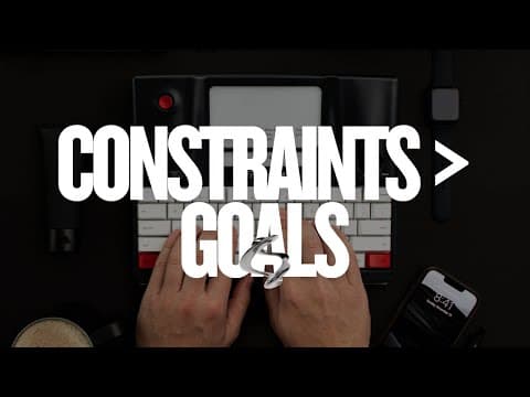 Why The Smartest People I Know Set Constraints, Not Goals thumbnail