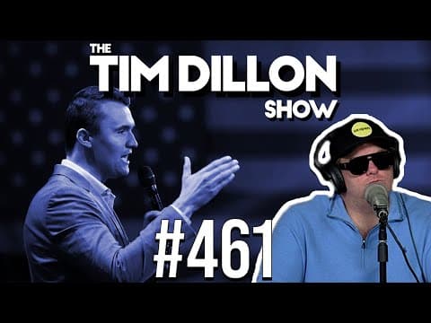 The Silencing Of Charlie Kirk | The Tim Dillon Show #461 thumbnail