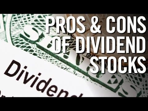What Are the Pros and Cons of Dividend Stocks? thumbnail