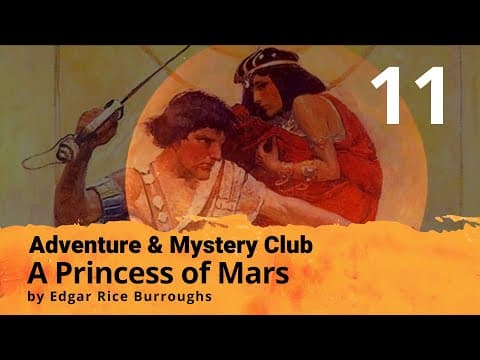 What Happens in Chapters 21-22 of A Princess of Mars? thumbnail
