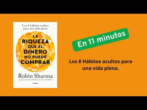 ¿Cuáles son las ocho formas de riqueza que el dinero no puede comprar, según Robin Sharma? thumbnail