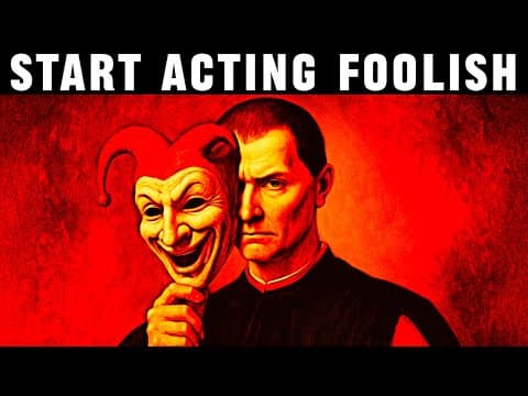Why Smart People Pretend to Be Foolish - Machiavelli's Deception Tactic thumbnail