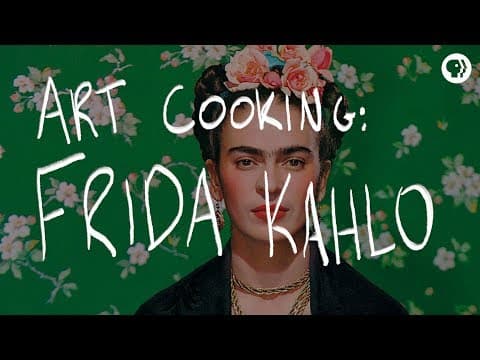 Art Cooking: Frida Kahlo | The Art Assignment | PBS Digital Studios thumbnail