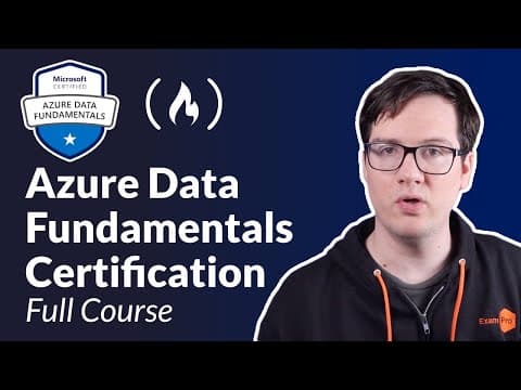 Azure Data Fundamentals Certification (DP-900) - Full Course to PASS the Exam thumbnail