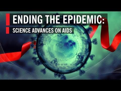 How Are Advances in Science Bringing Us Closer to Ending AIDS? thumbnail