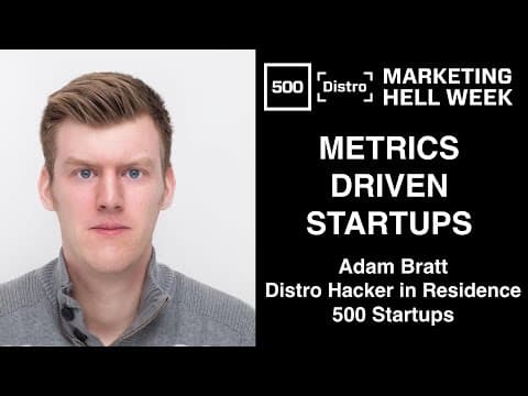 [500Distro] Metrics Driven Startups with Adam Bratt thumbnail