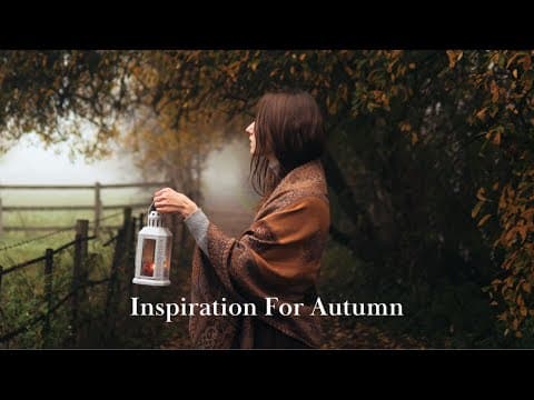 Inspiration For Autumn 🍂 | How to enjoy dark autumn months | Slow Living In September | Fall Vibes thumbnail